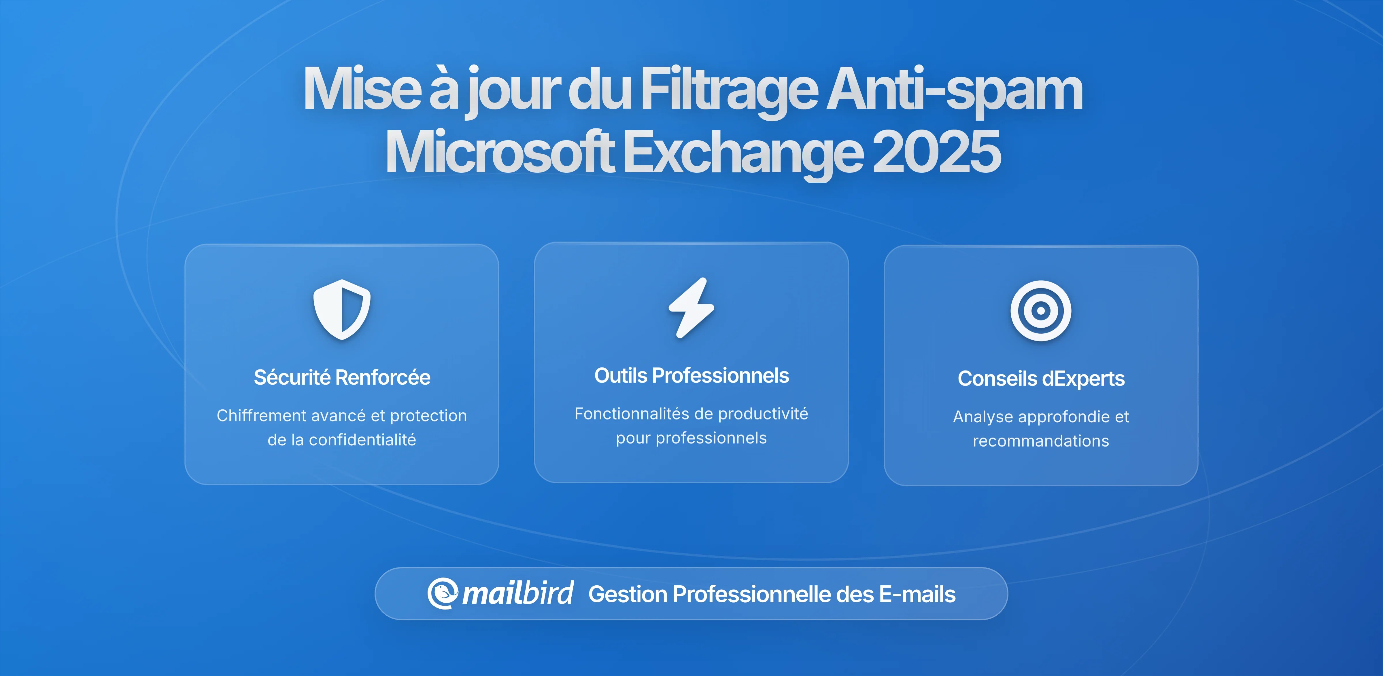 Microsoft déploie de nouvelles règles de filtrage anti-spam pour les utilisateurs d'Exchange
