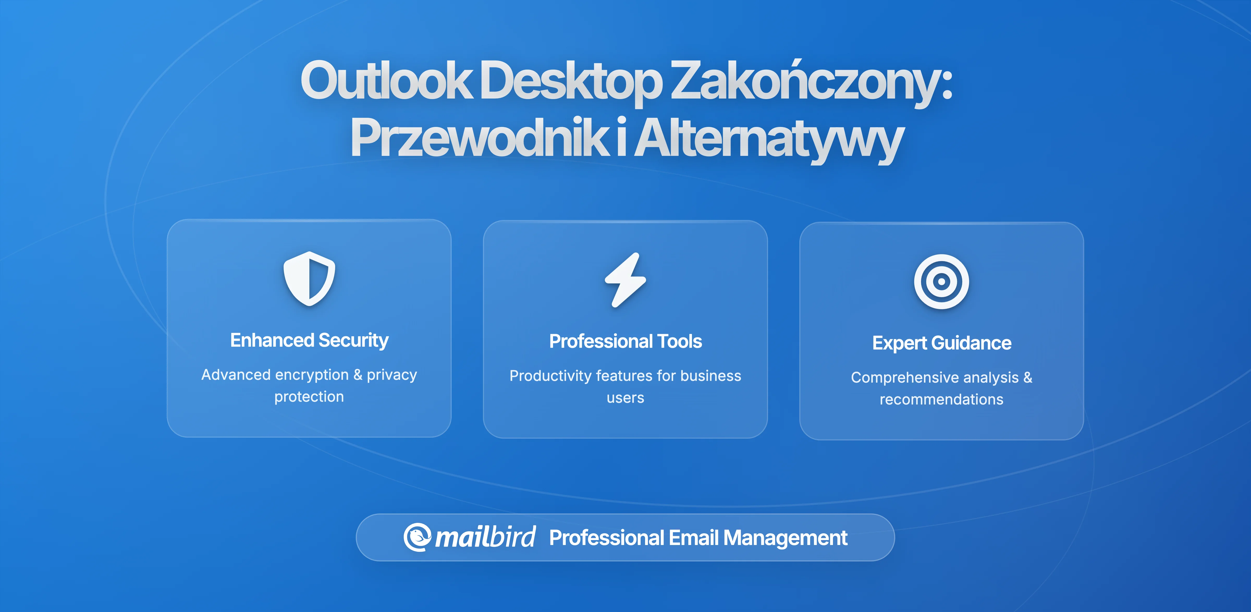 Nie pozwól, by Microsoft zmusił Cię do webowego Outlooka - Zachowaj moc pulpitu