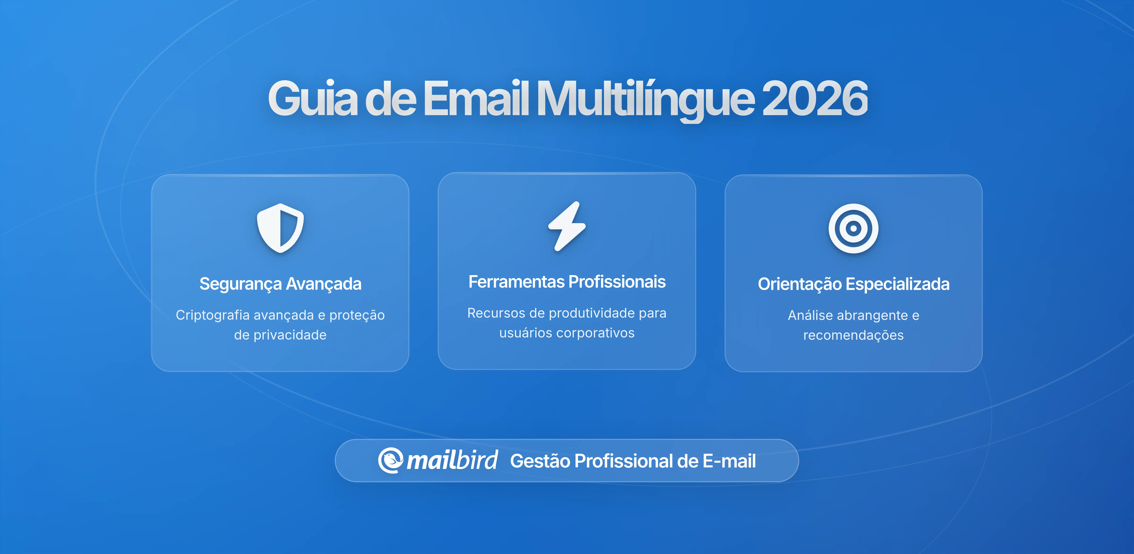 Comunicação por E-mail Multilíngue Quando Nenhum dos Lados Escreve na Sua Língua Materna: Um Guia Abrangente para 2026