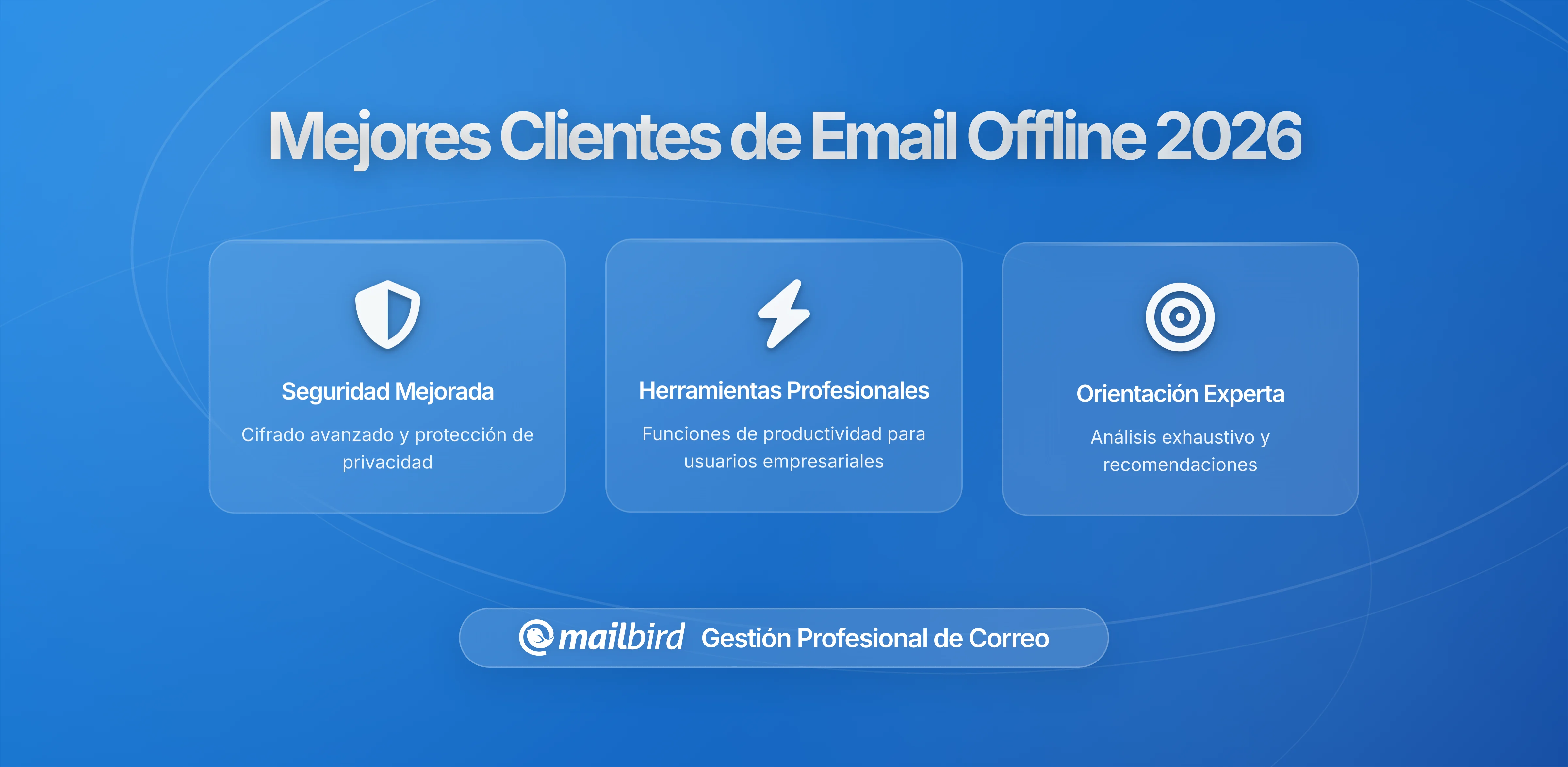 Clientes de Correo Electrónico con Acceso Sin Conexión: La Guía Completa para 2026