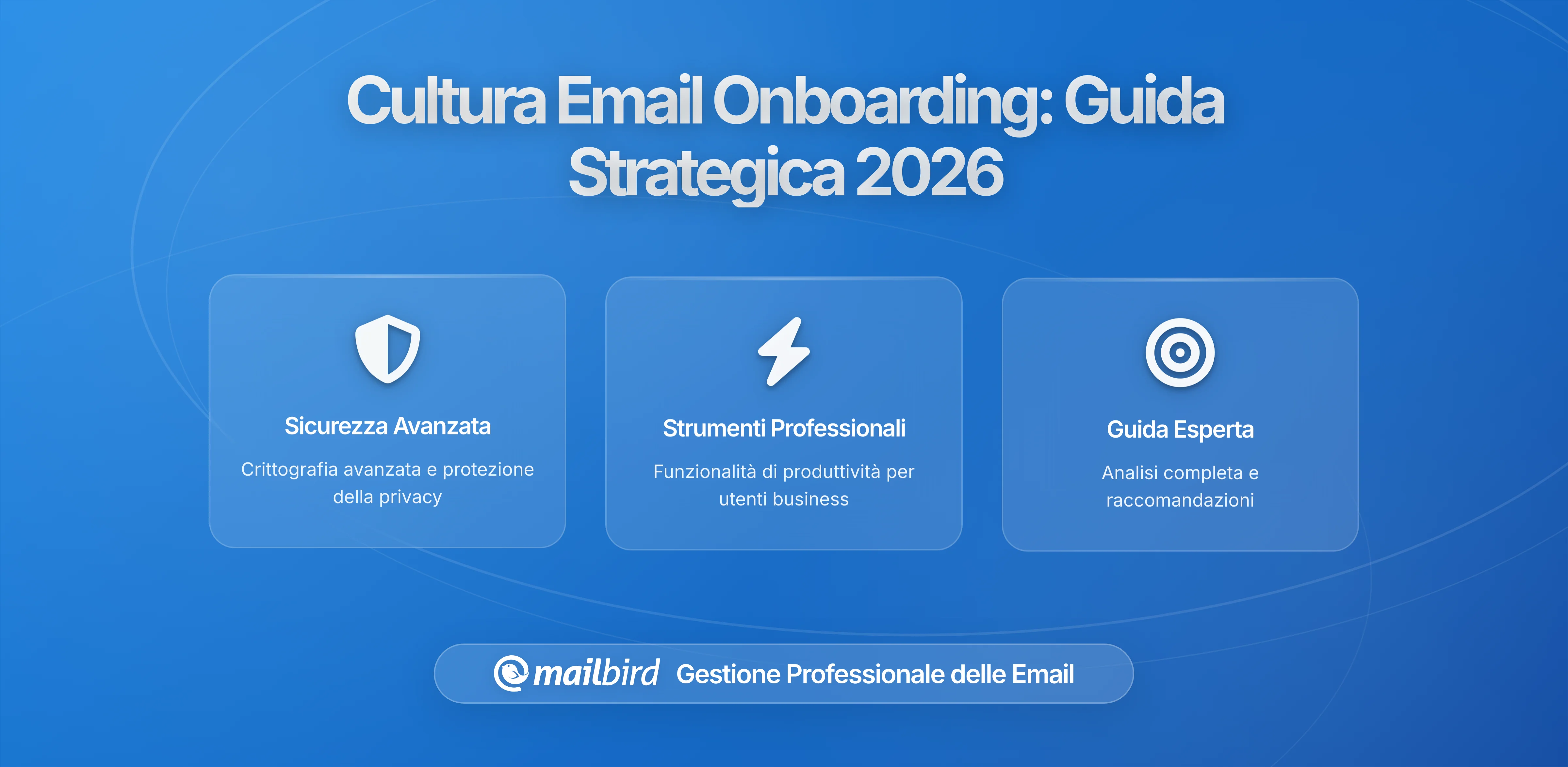 Inserimento dei Nuovi Assunti nella Cultura Email: Guida Strategica per Team Moderni