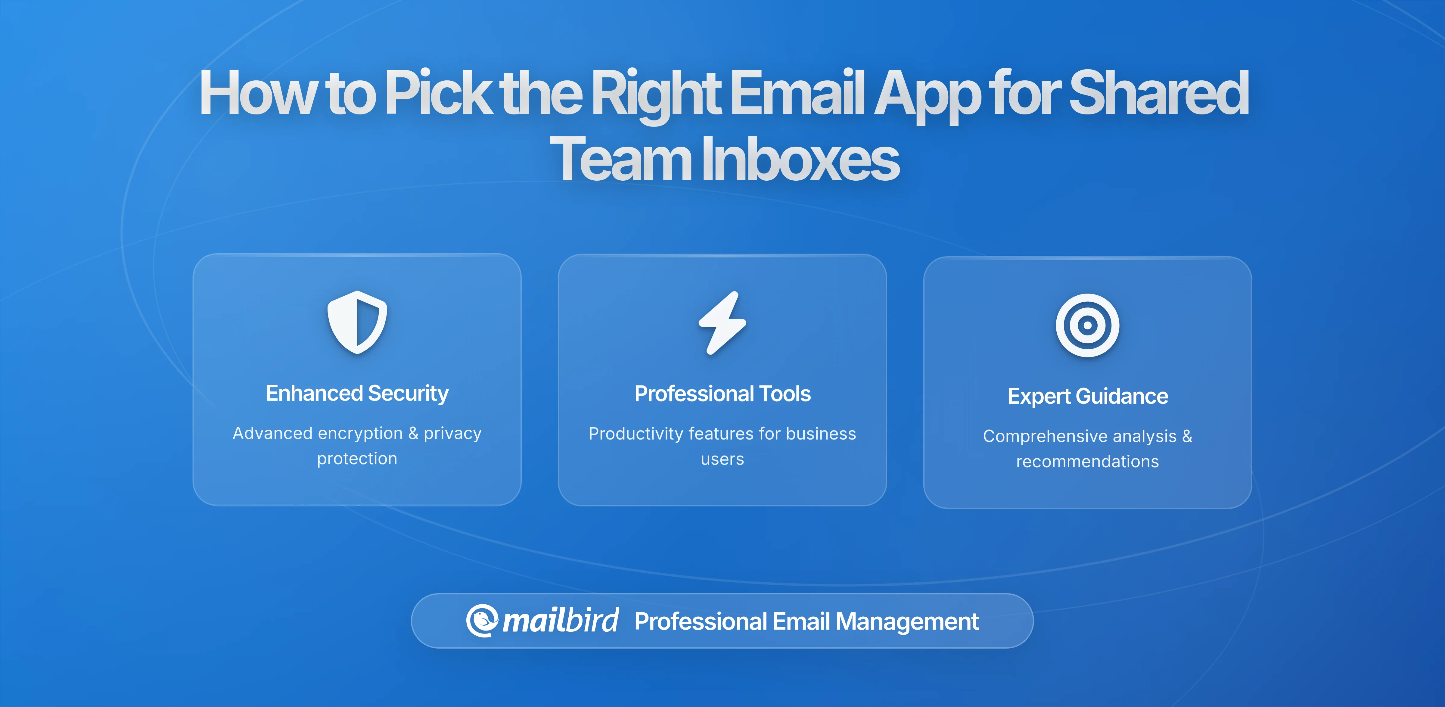 How to Pick the Right Email App When Managing Shared Team Inboxes