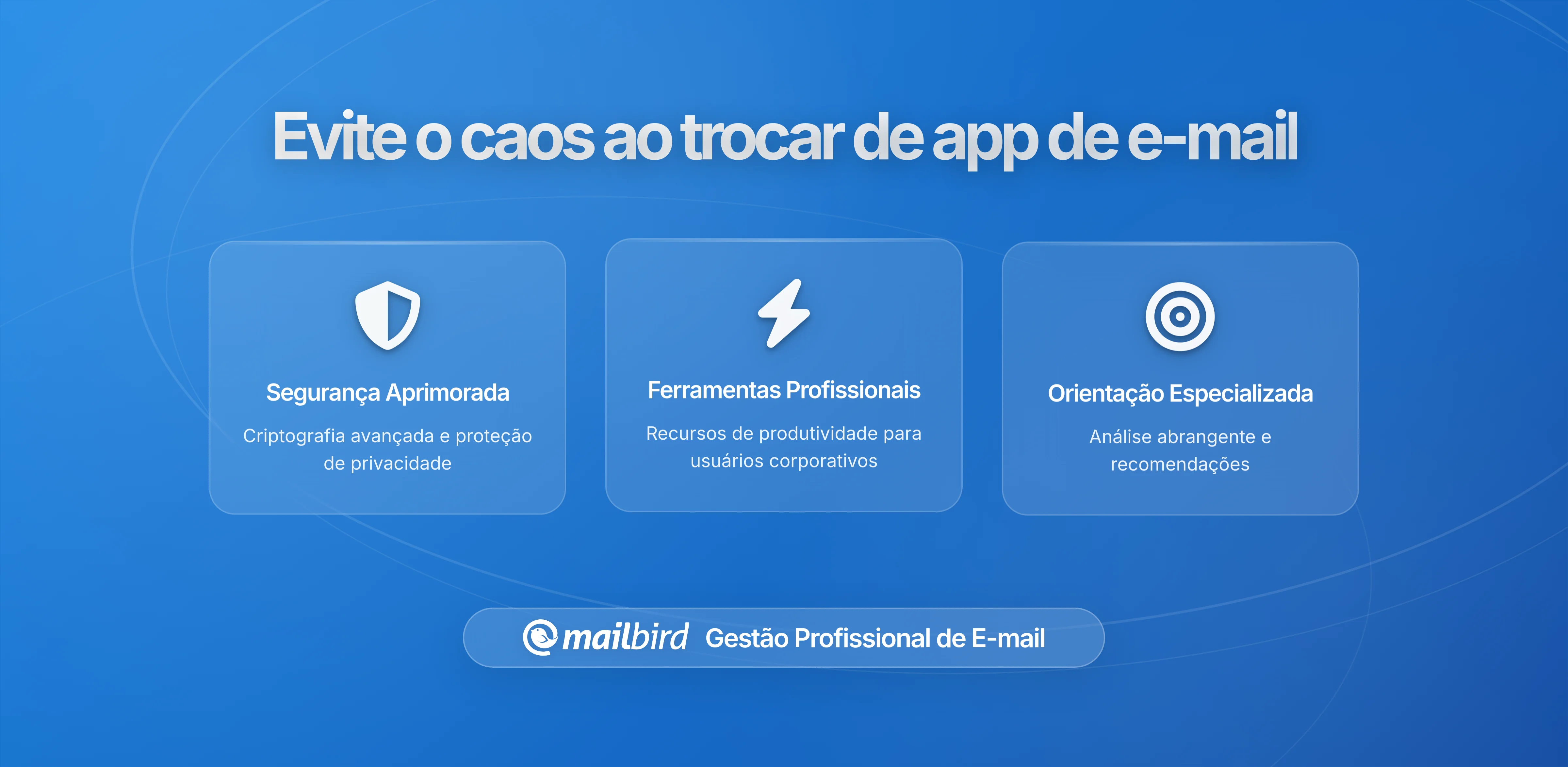 Como Evitar o Caos na Caixa de Entrada ao Mudar de Aplicações de Email