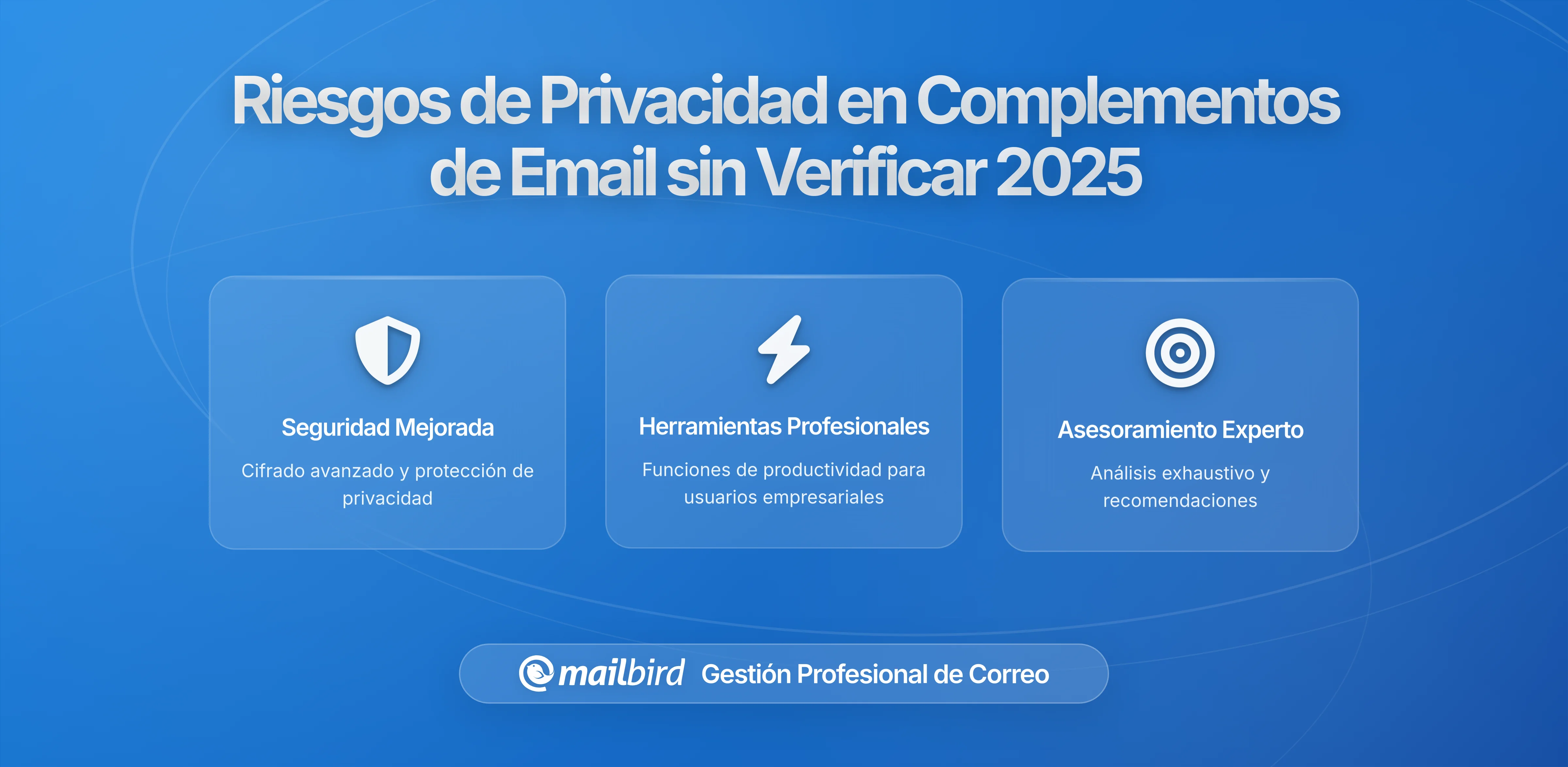 Los peligros para la privacidad de utilizar complementos no verificados en tu cliente de correo