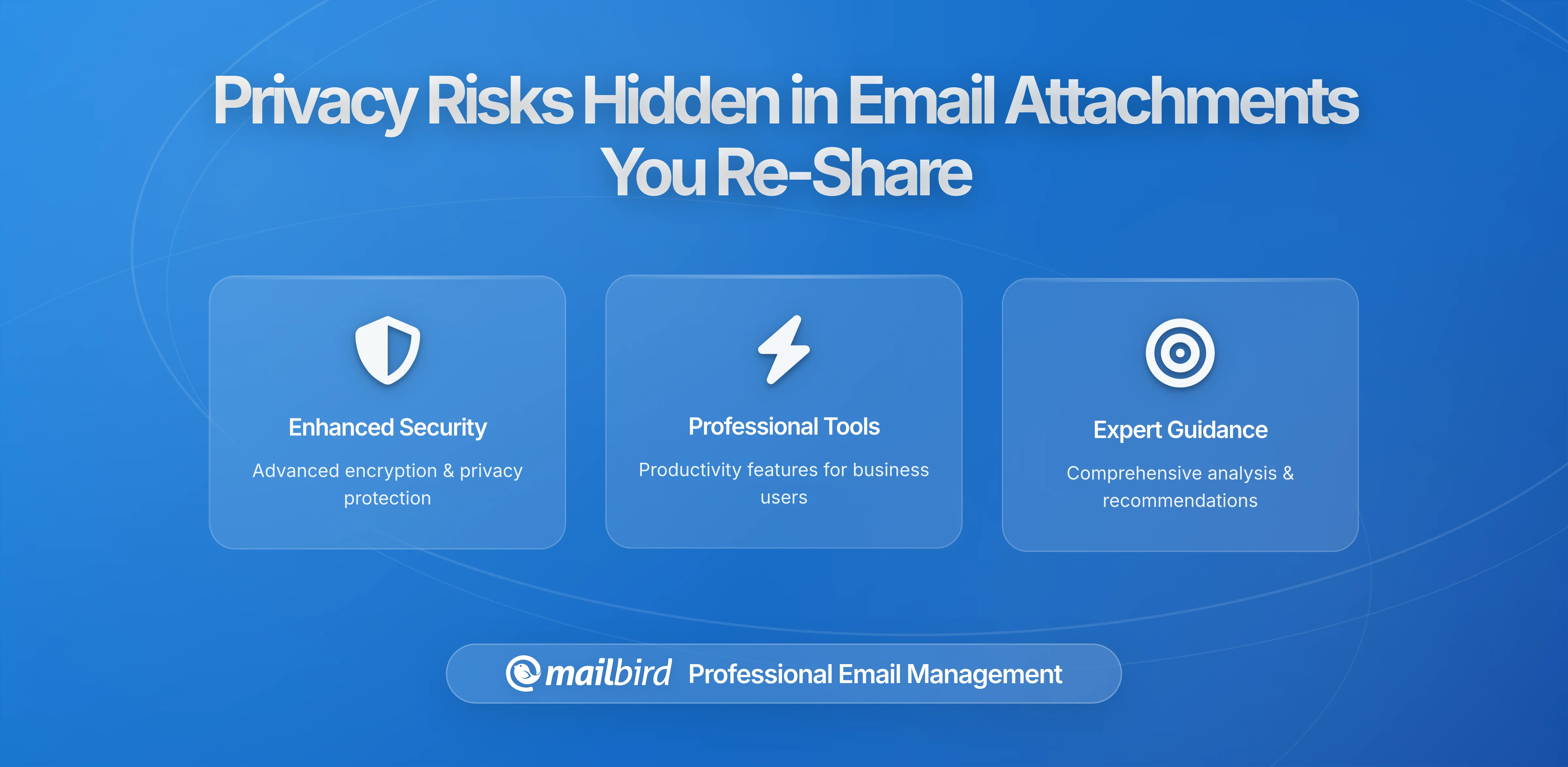 The Privacy Risks Hidden in Email Attachments You Re-Share Frequently