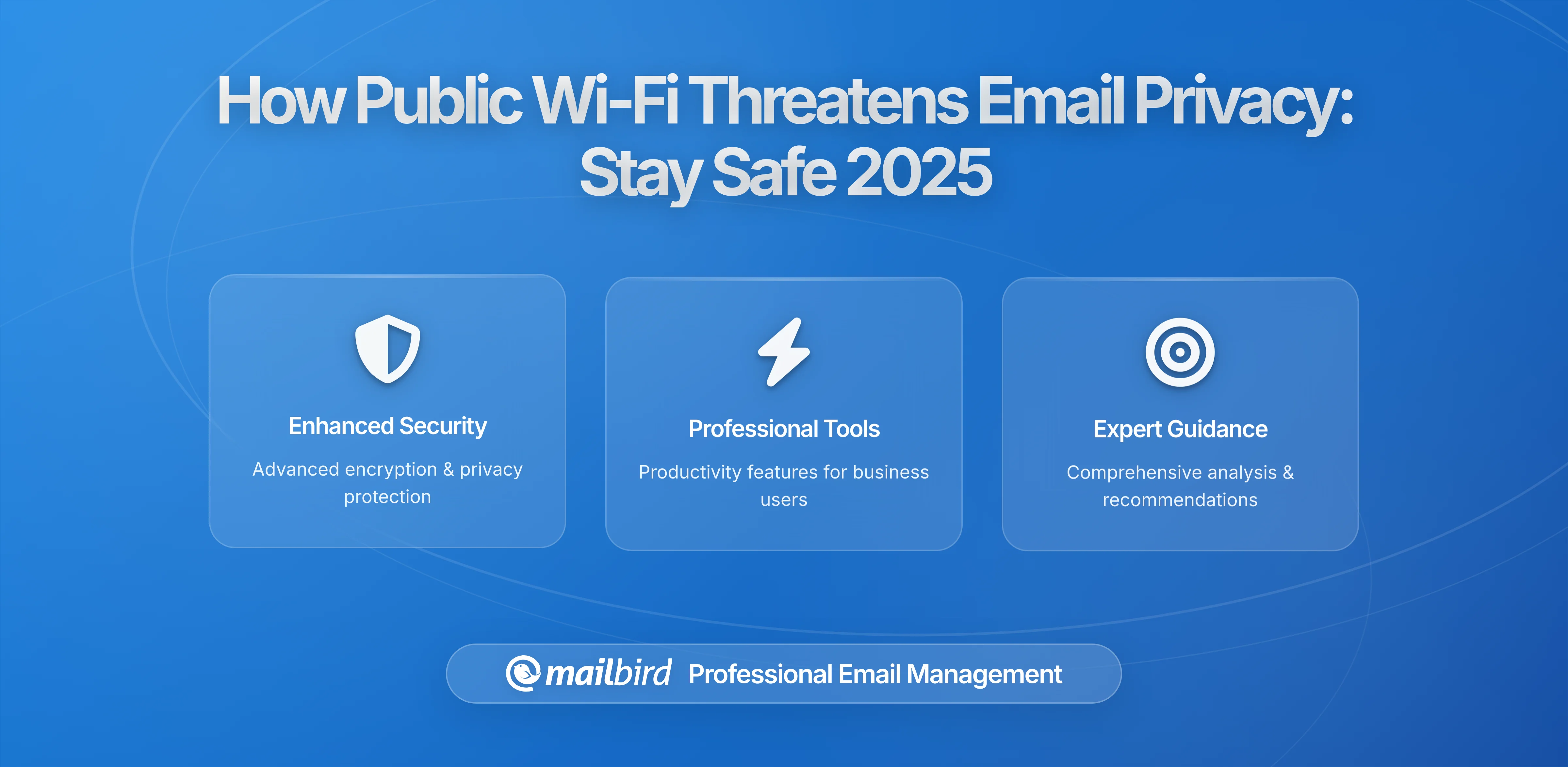 How Public Wi-Fi Threatens Your Email Privacy (and How to Stay Safe)