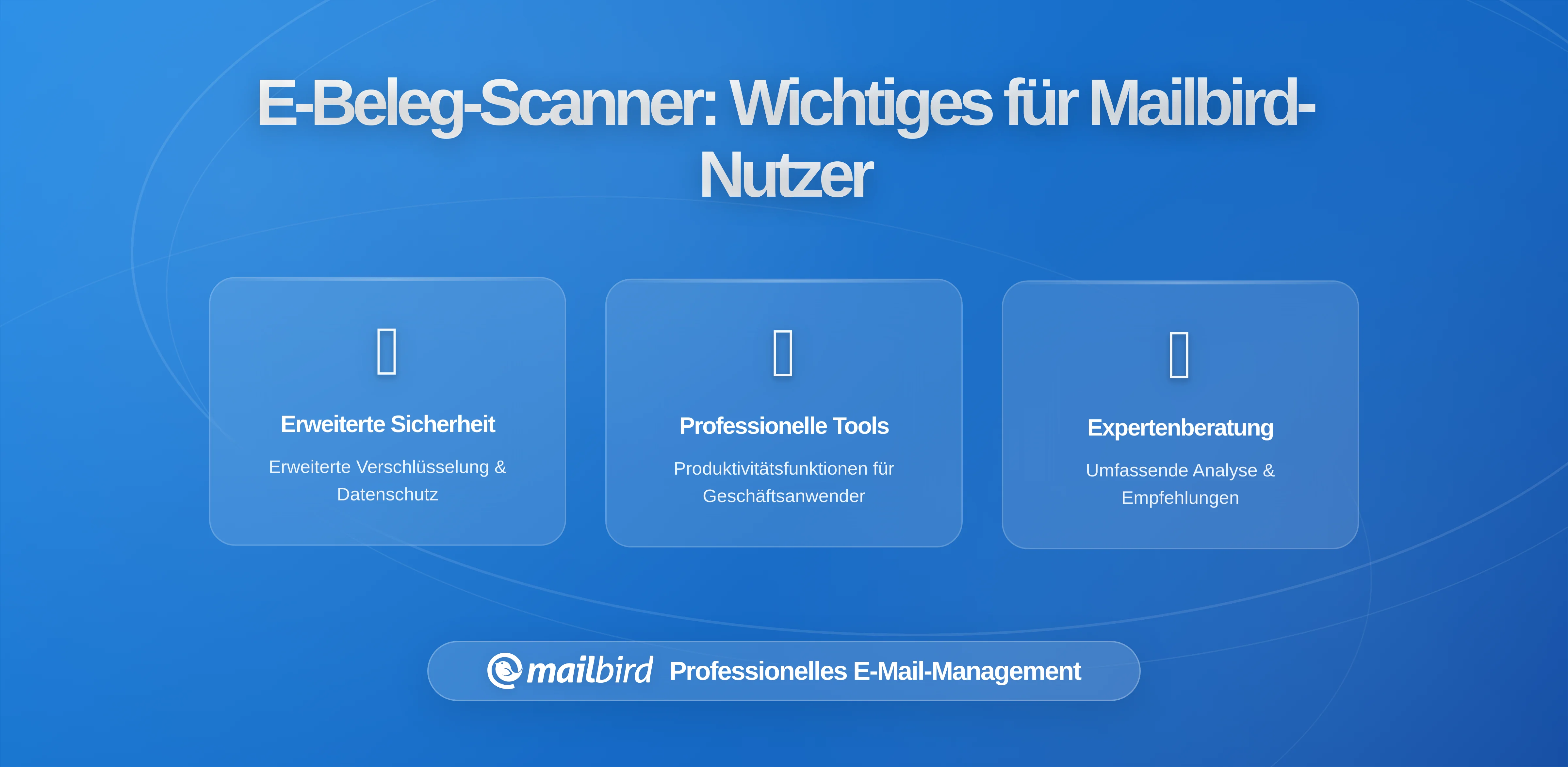 Wie E-Beleg-Scan-Apps Ihr Postfach in ein verkaufbares Kaufprotokoll verwandeln: Was Mailbird-Nutzer wissen müssen