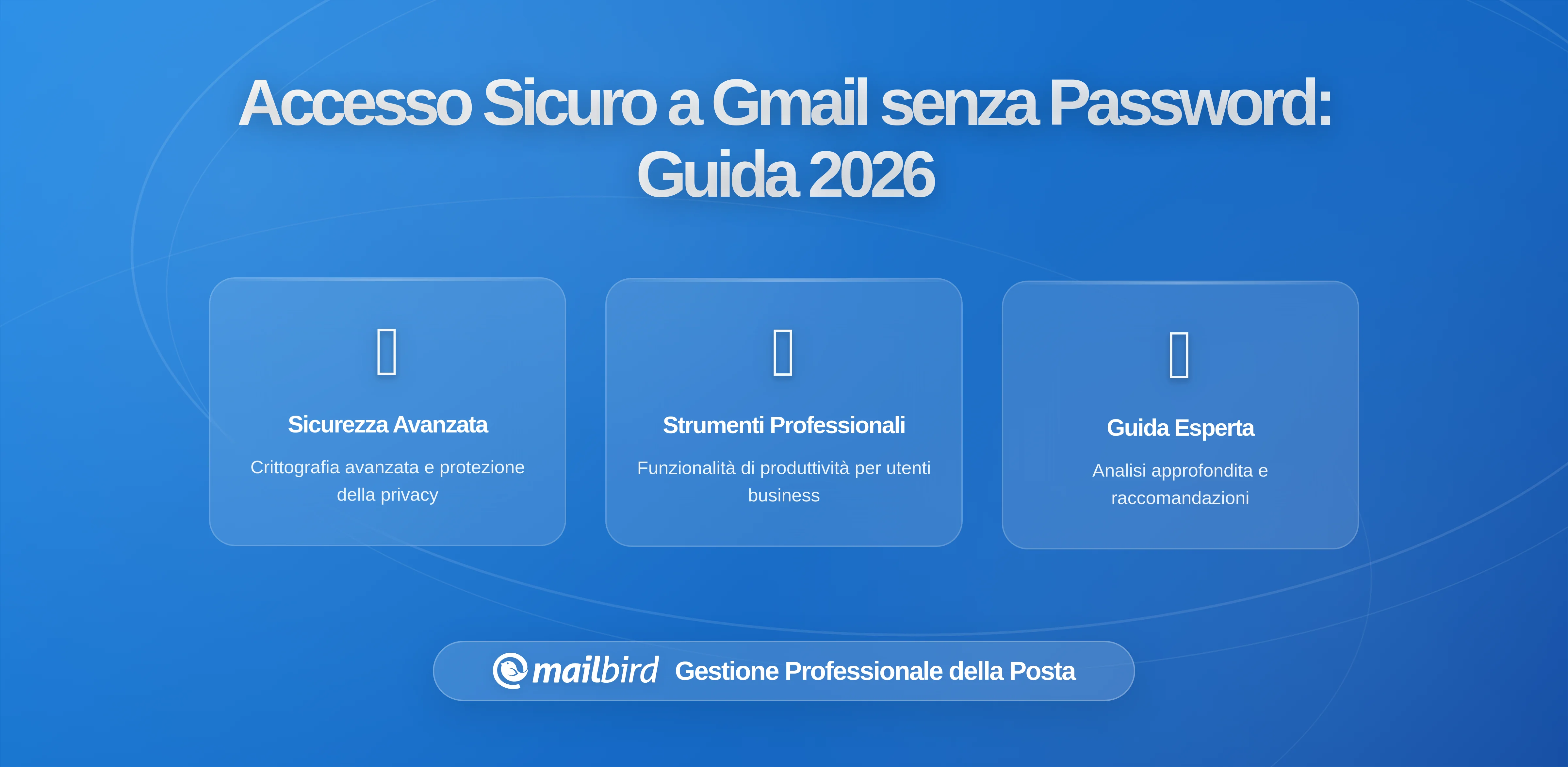 Visibilità del Team su Gmail Condivisi Senza Condividere Password: Guida Completa 2026