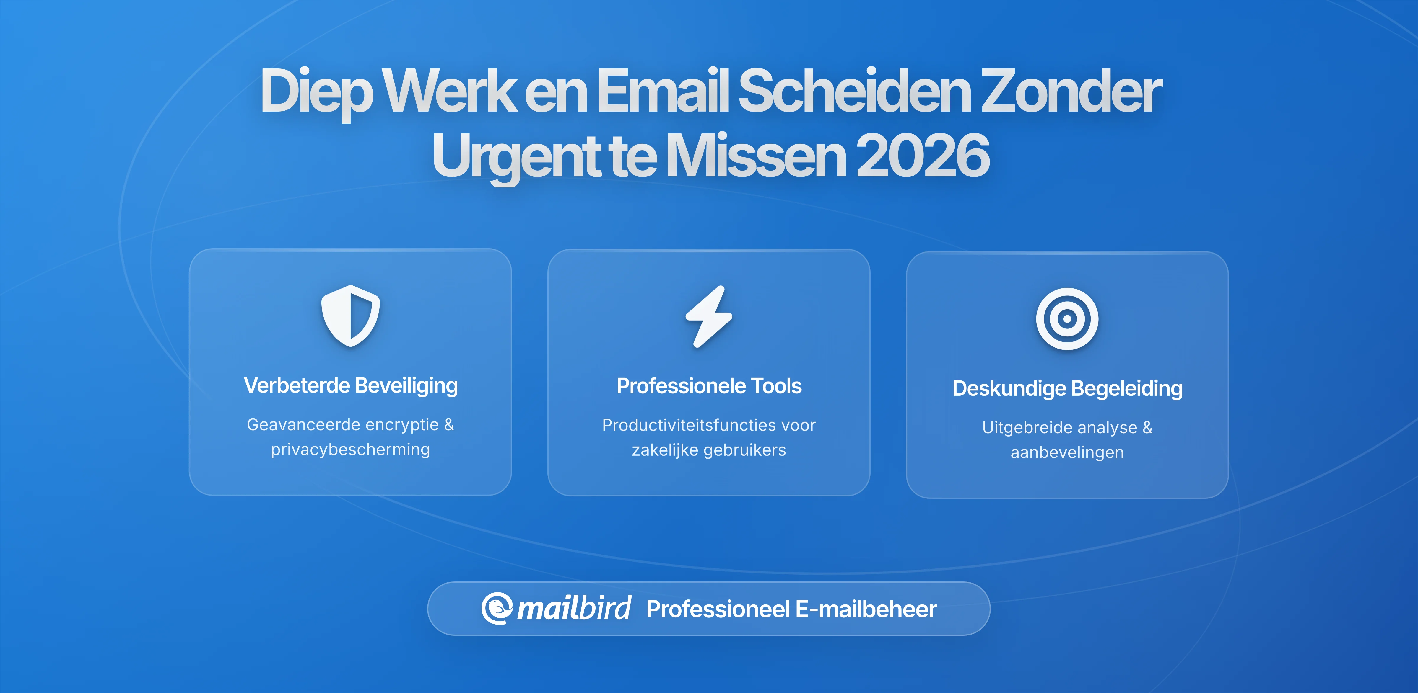 Hoe Diep Werk van E-mail te Scheiden zonder Dringende Berichten te Missen: Een Complete Gids voor 2026