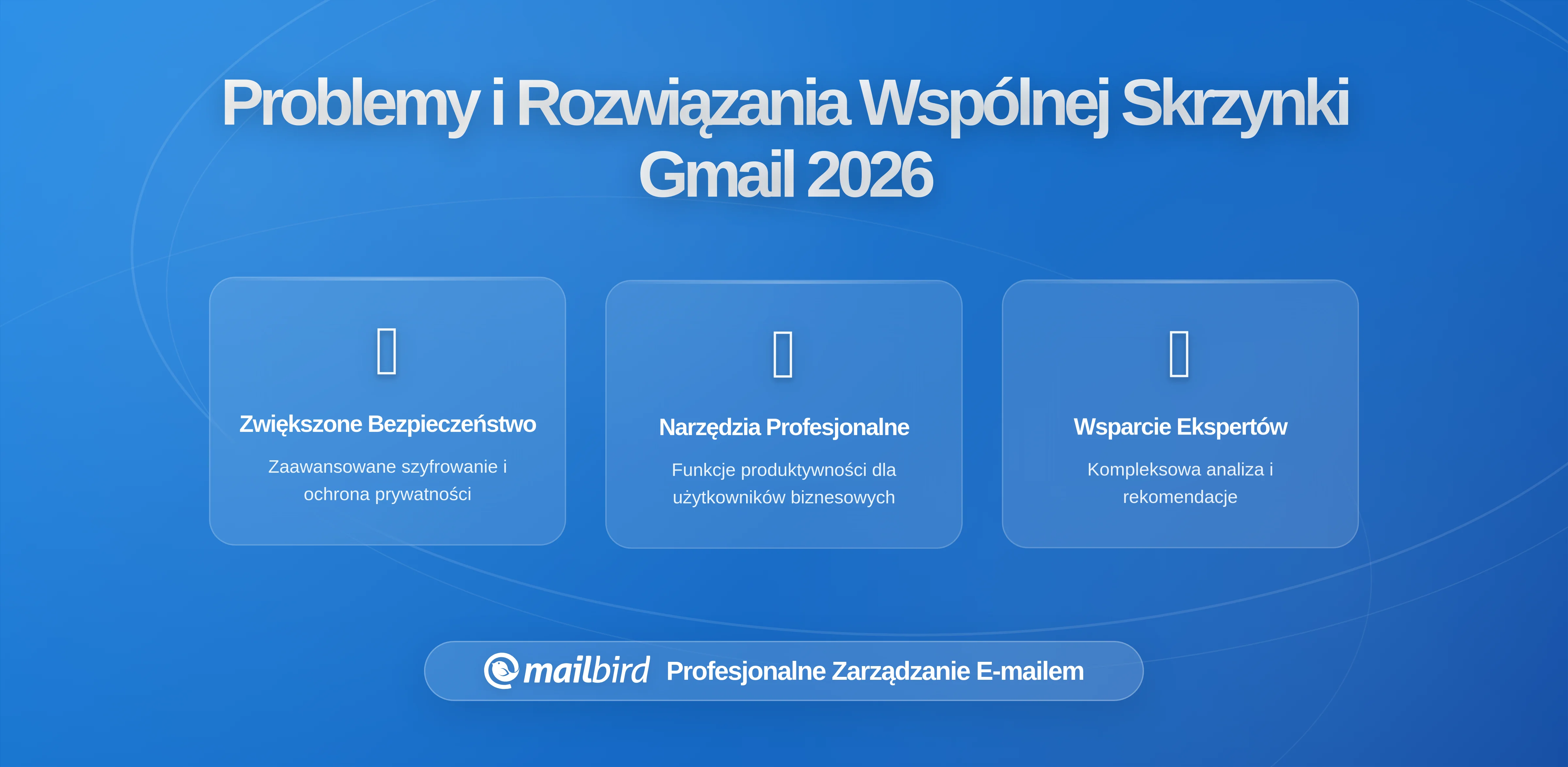 Jak wprowadzenie nowych pracowników do współdzielonych skrzynek Gmail się nie udaje (i jak to naprawić)