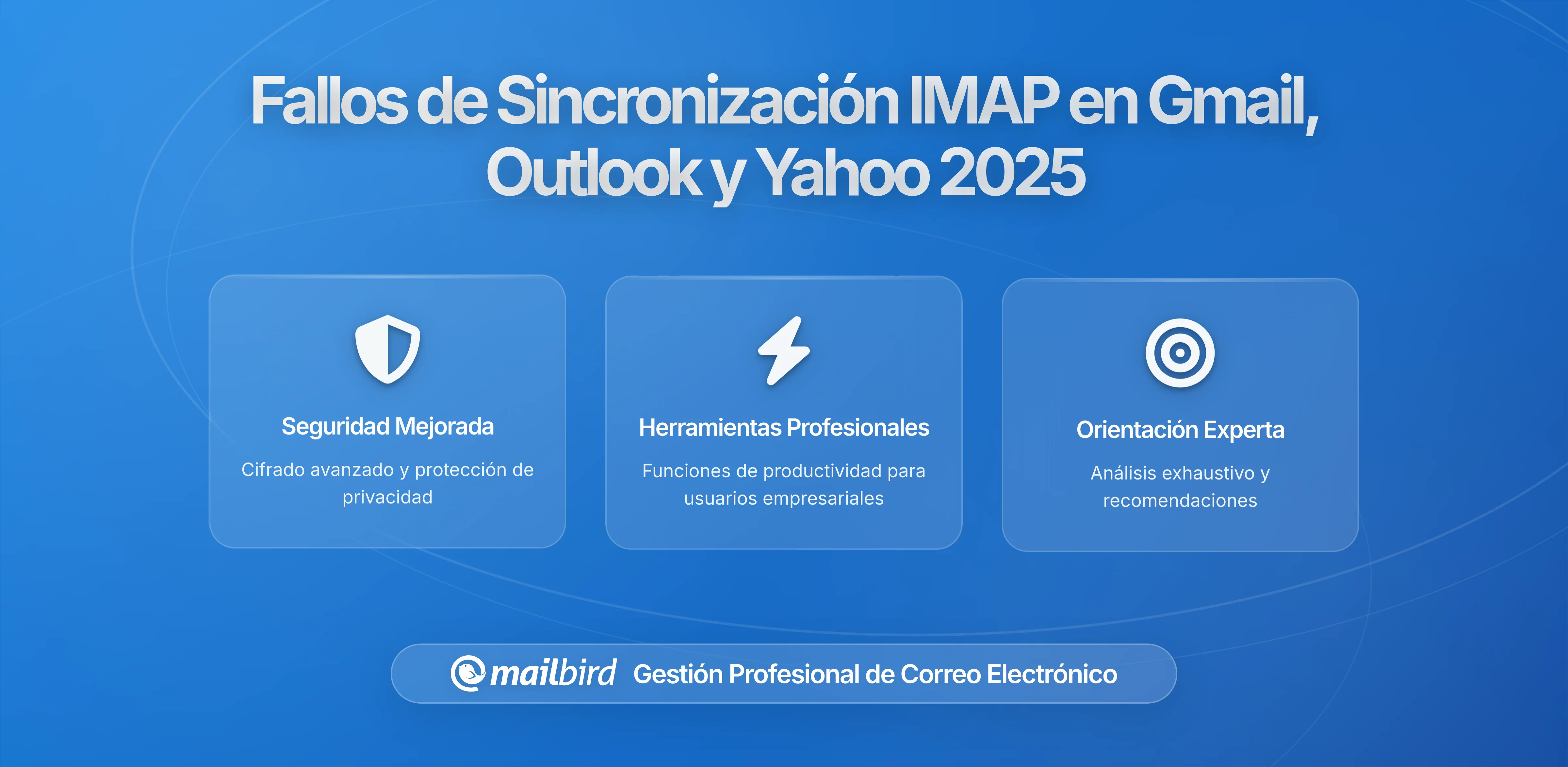 Un Aumento Repentino de Fallos de Sincronización IMAP Afecta a Proveedores de Correo Populares Esta Semana