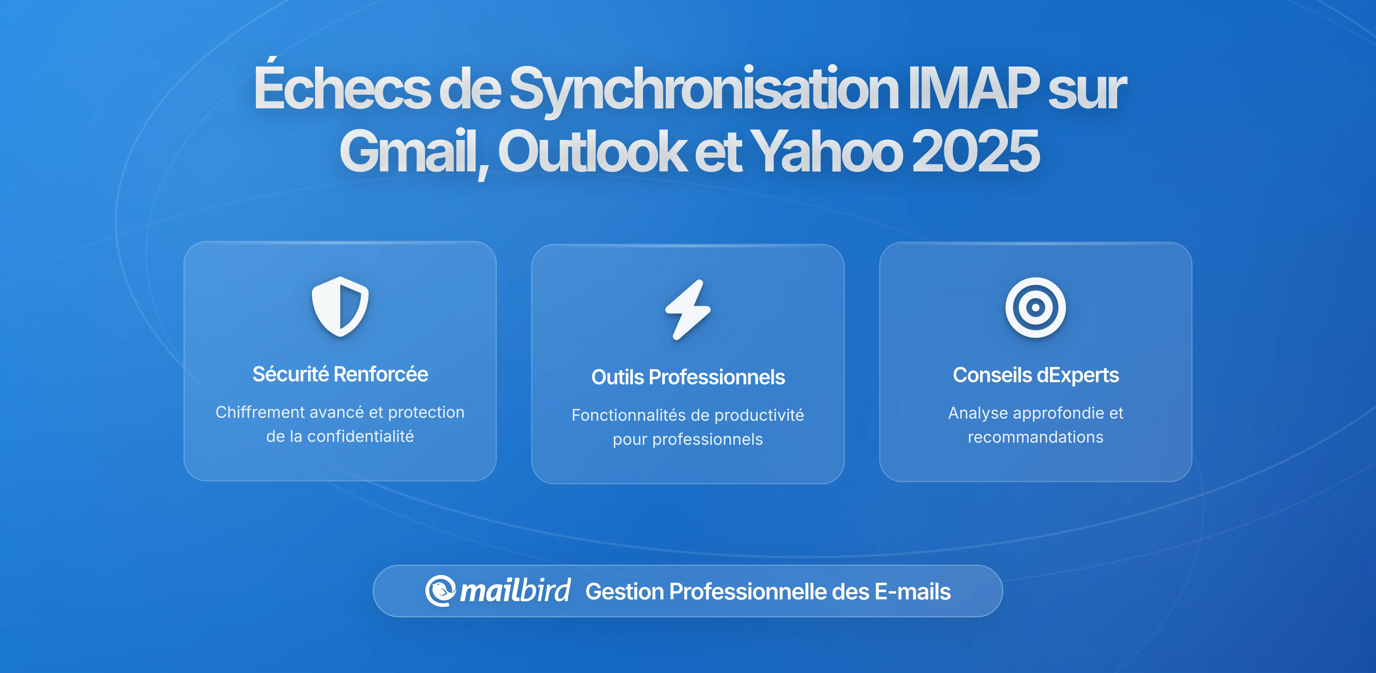 Une hausse soudaine des échecs de synchronisation IMAP touche les fournisseurs d'e-mails populaires cette semaine