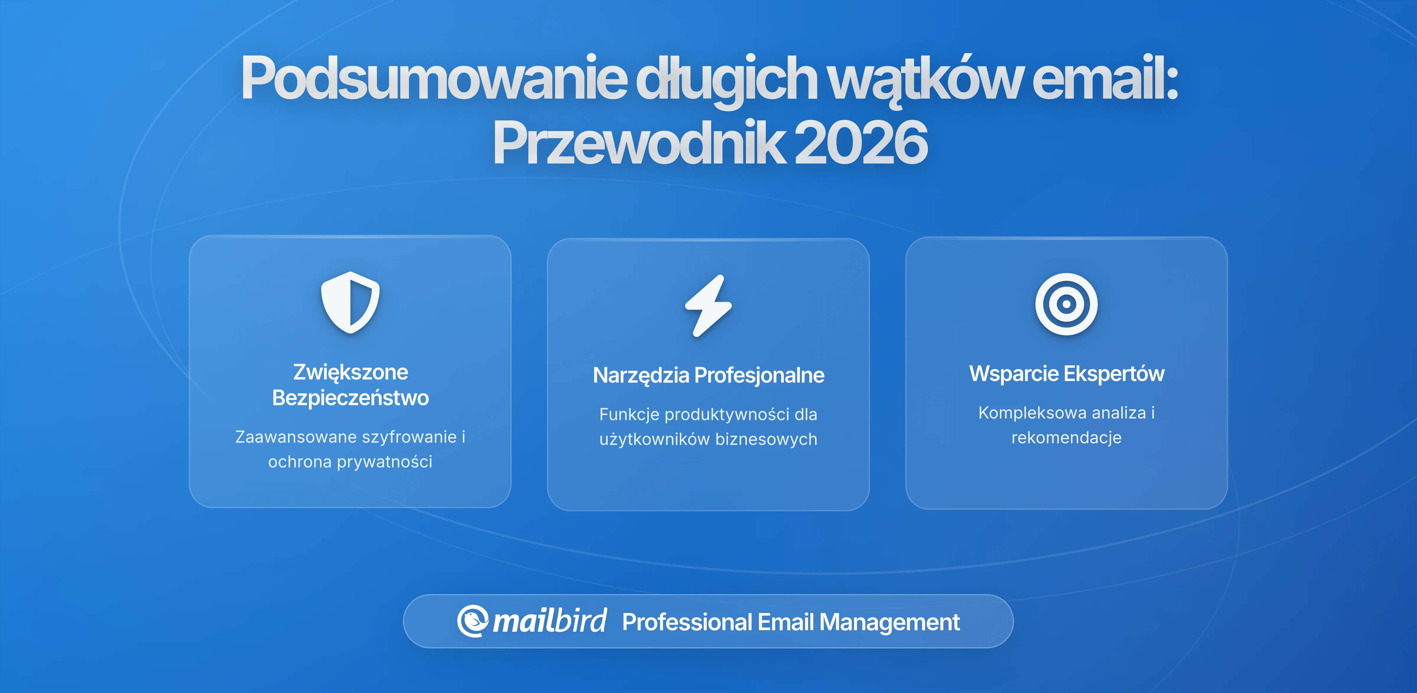 Jak podsumować długie wątki e-mail, aby nikt nie musiał ich ponownie czytać (2026 Poradnik)