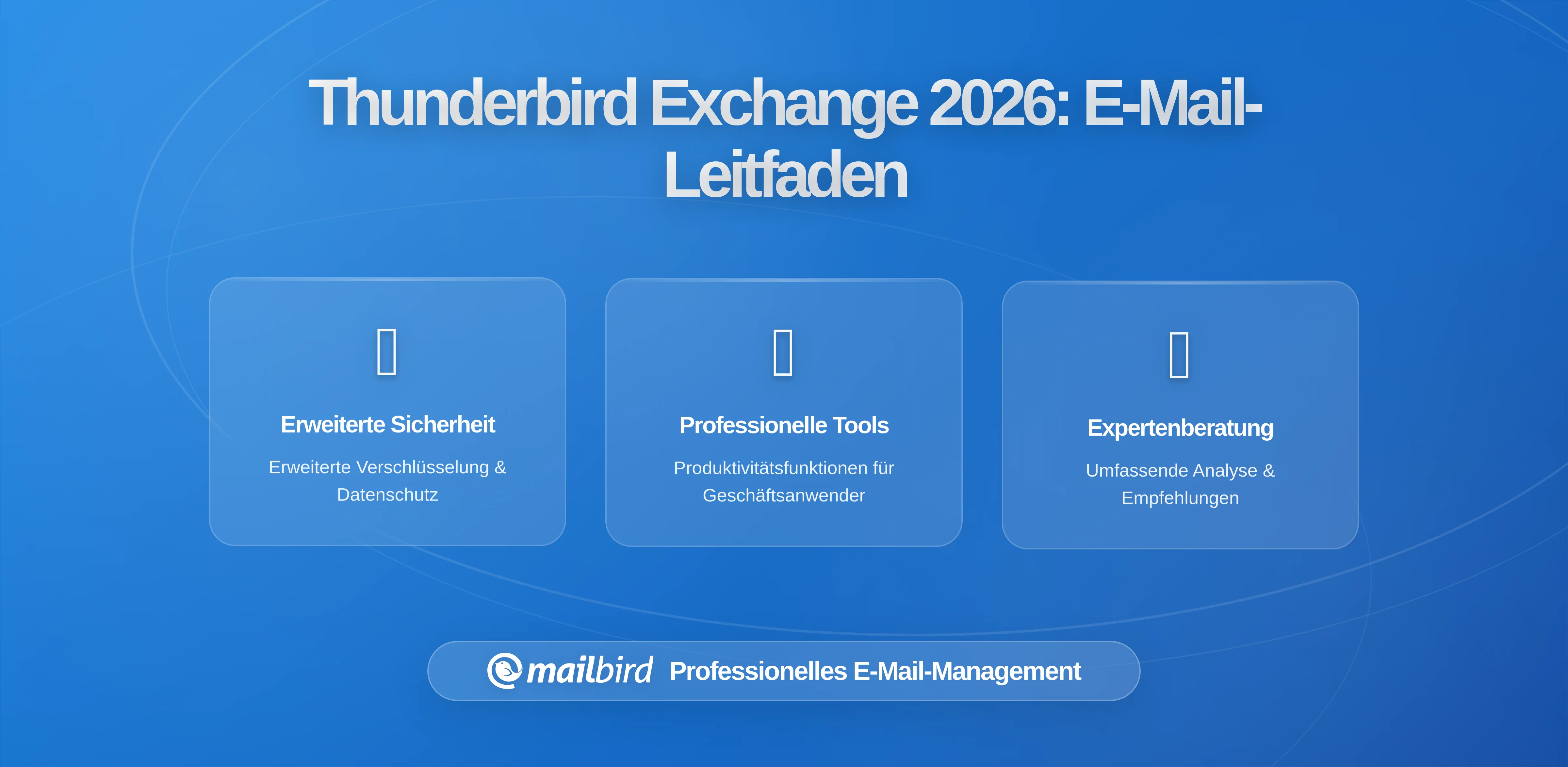 Thunderbirds nativer Exchange-Support: Vorteile für Desktop-E-Mail-Nutzer