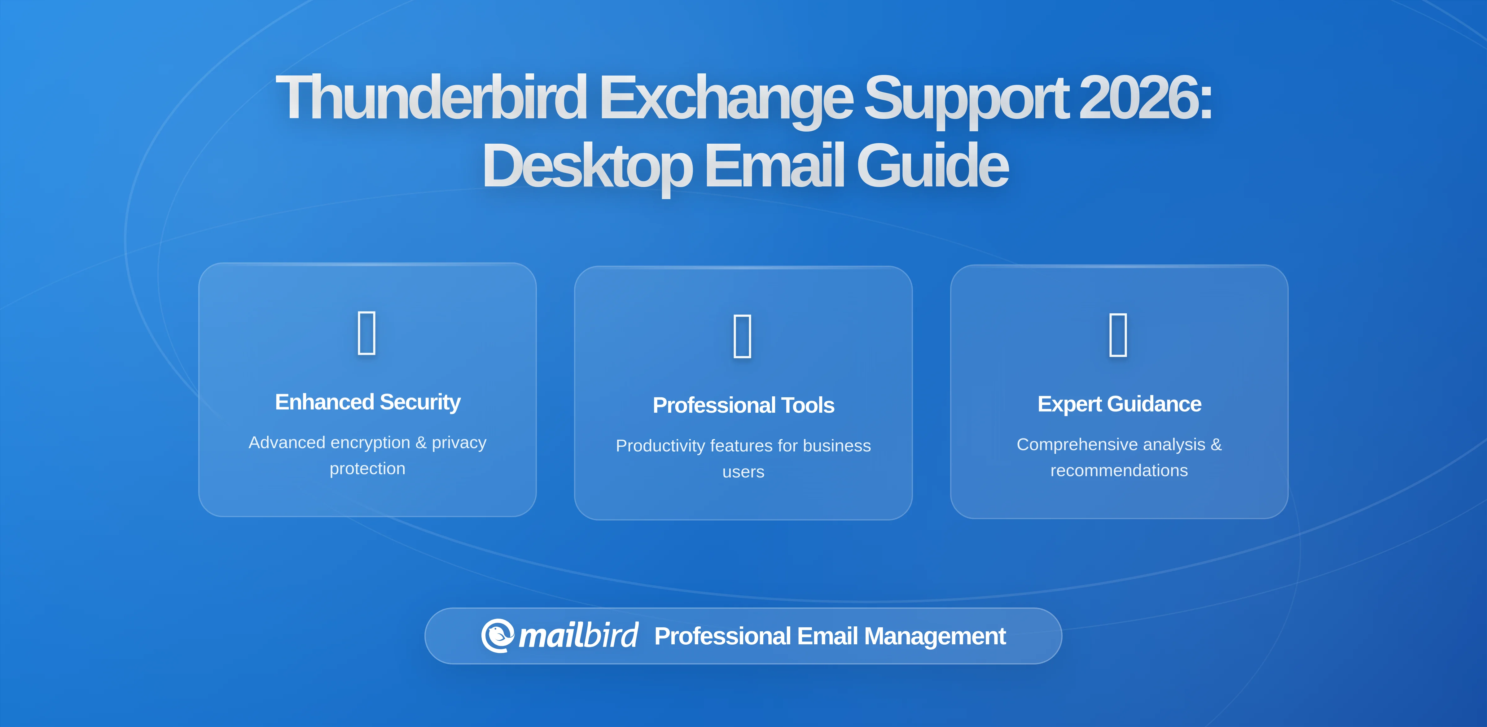 Thunderbird's Native Exchange Support: What Desktop Email Users Actually Gain (And Why It Matters For Your Workflow)