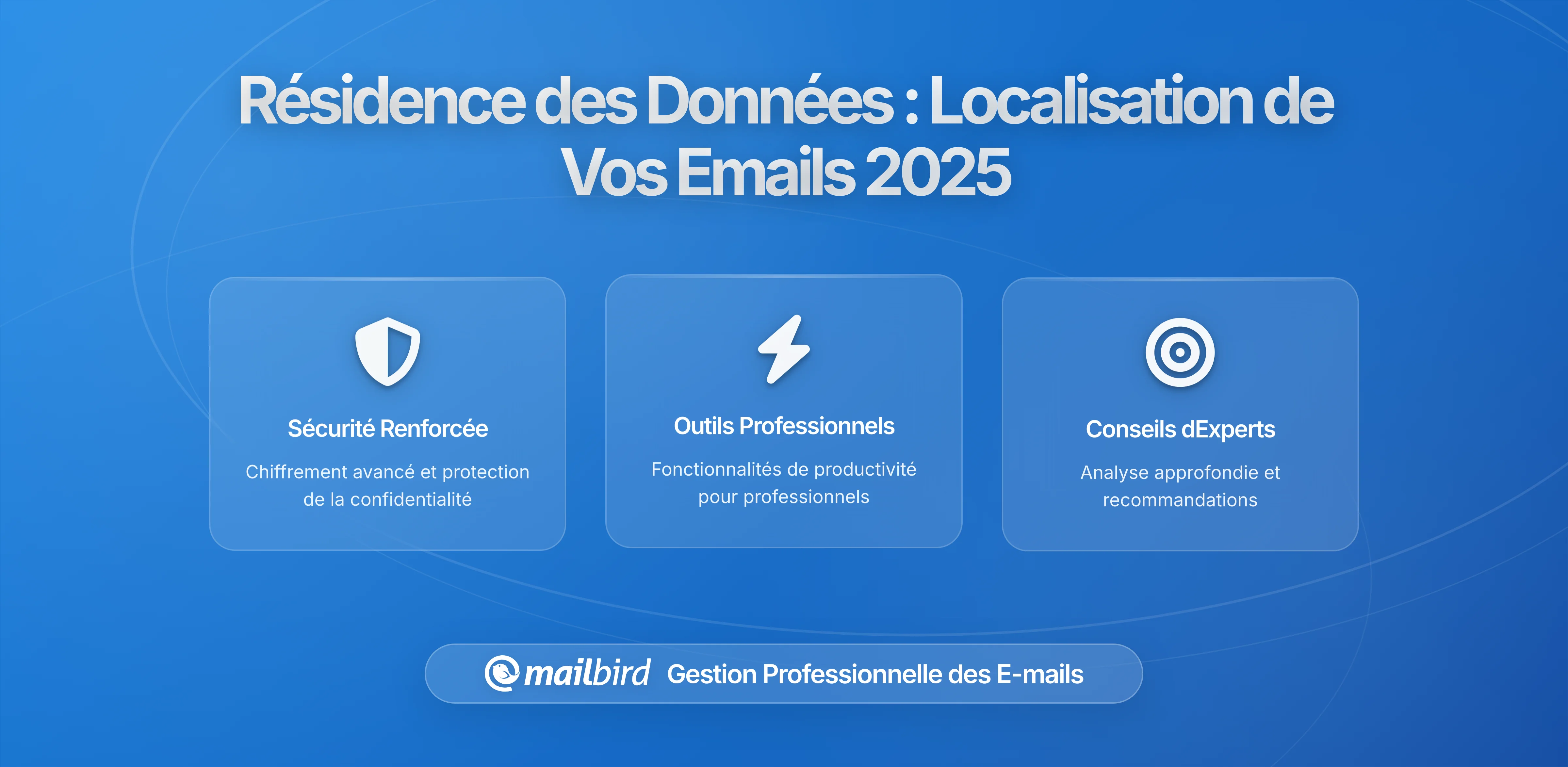 Comprendre la Résidence des Données : Où Vos Emails Vivent Réellement