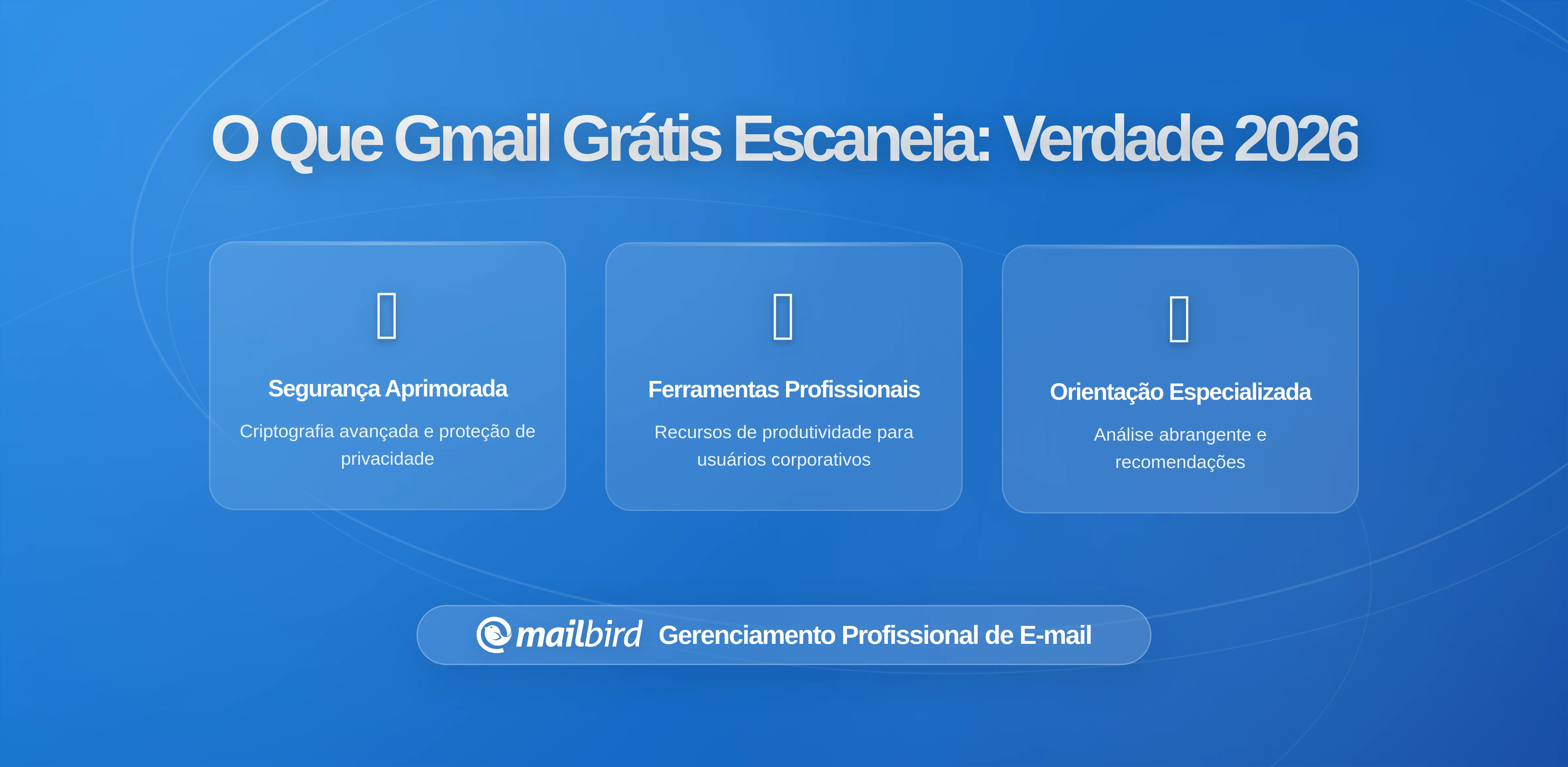 O Que a Conta Gratuita do Gmail Realmente Analisa e Por Que Isso Importa para a Privacidade