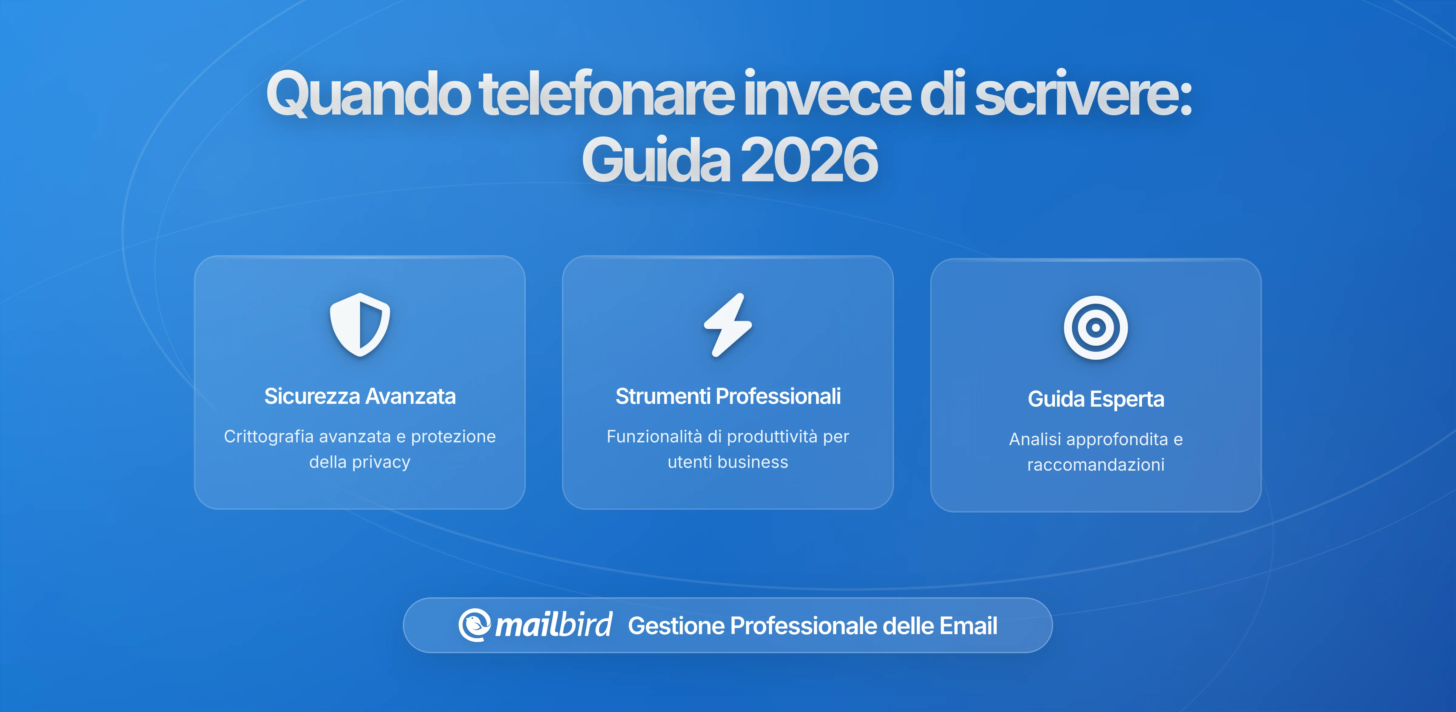 Quando Chiamare invece di Mandare un'Email: Guida Pratica per il 2026