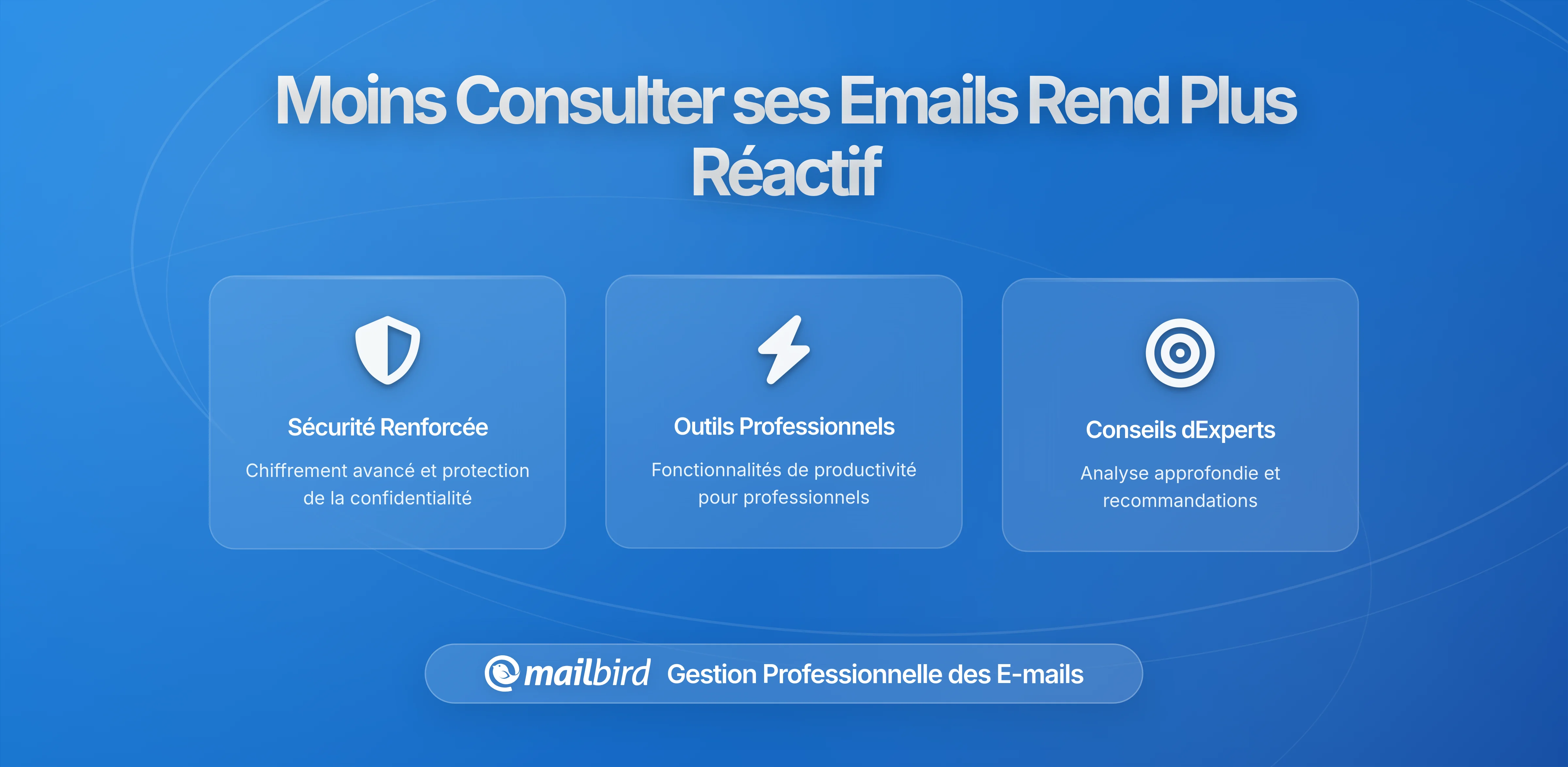 Pourquoi vérifier moins souvent vos e-mails vous rend plus réactif