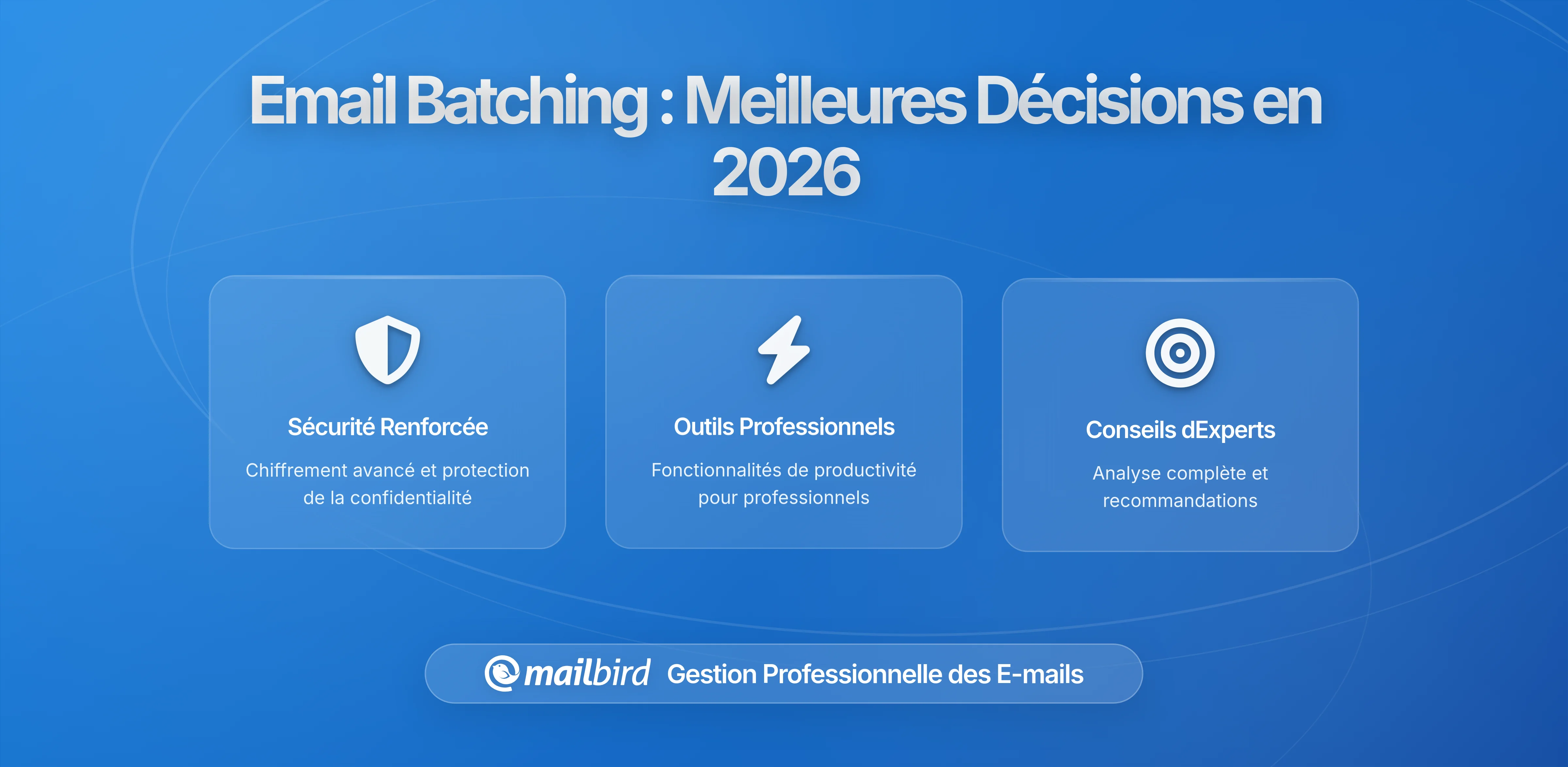 Pourquoi le regroupement d'e-mails mène à de meilleures décisions que le traitement en temps réel