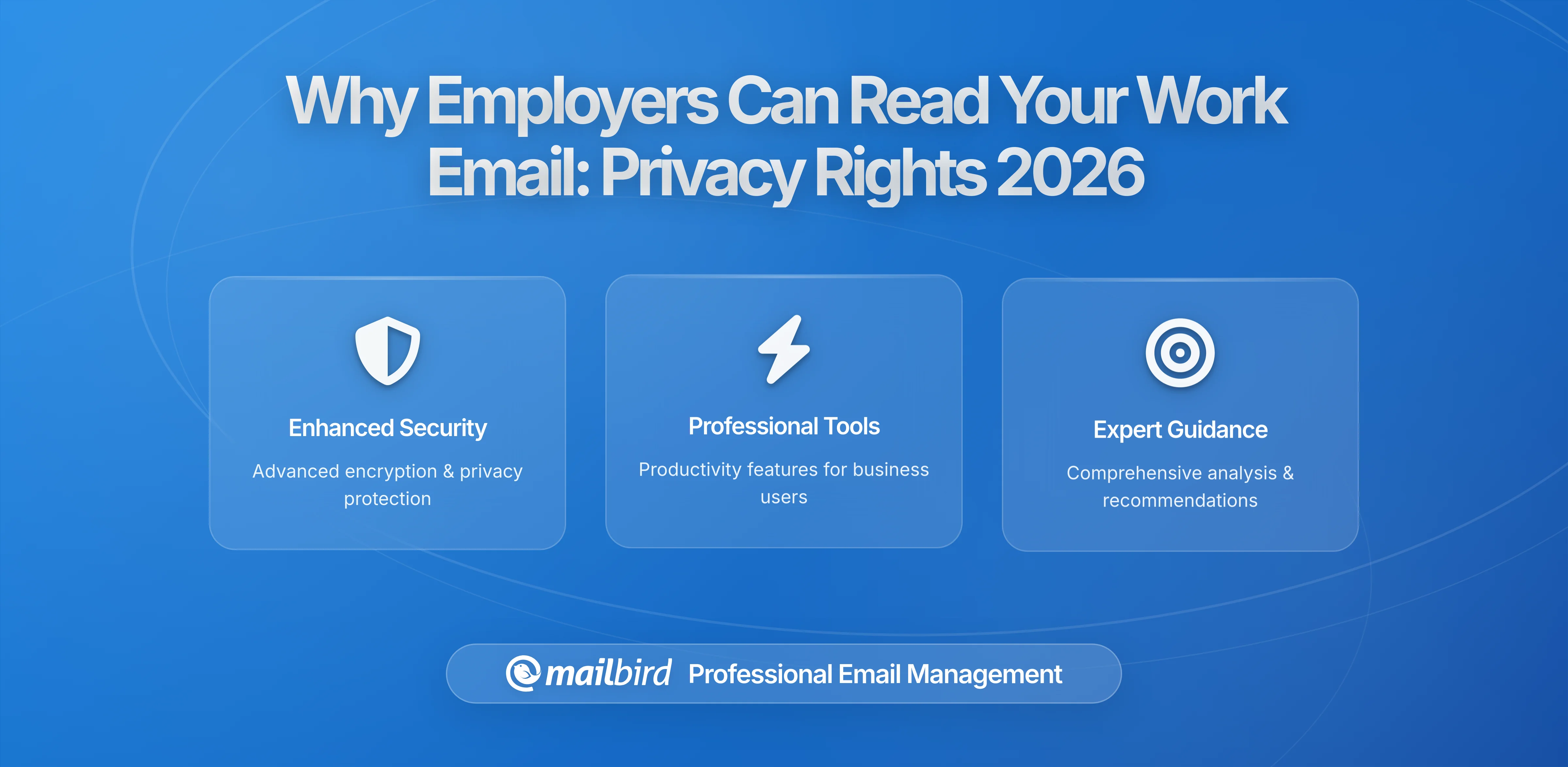 Why Your Employer Has the Legal Right to Read Your Work Email — And What That Means for Privacy