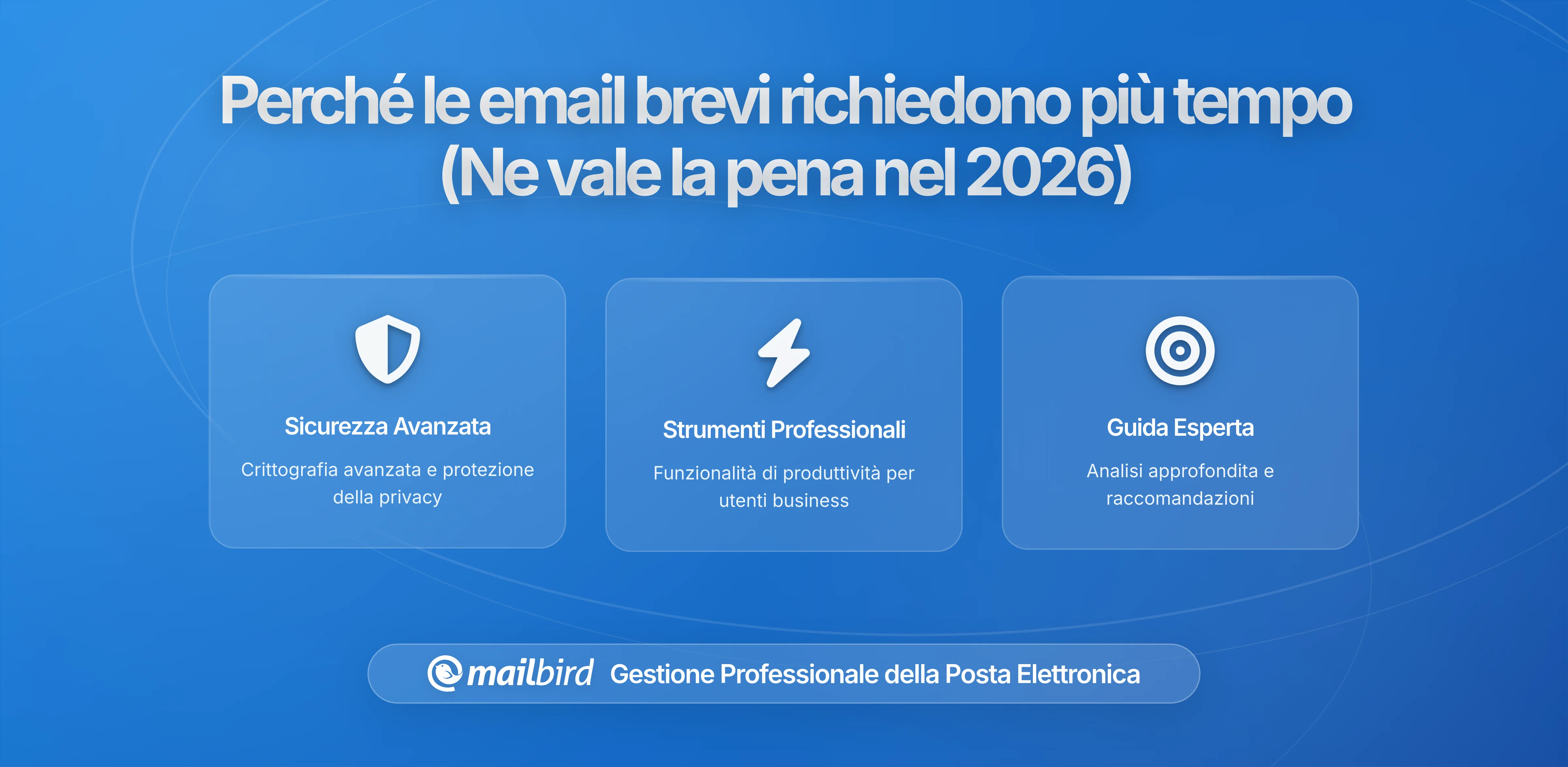 Perché le Email Brevi Richiedono Più Tempo per Essere Scritte (e Perché Ne Vale la Pena)