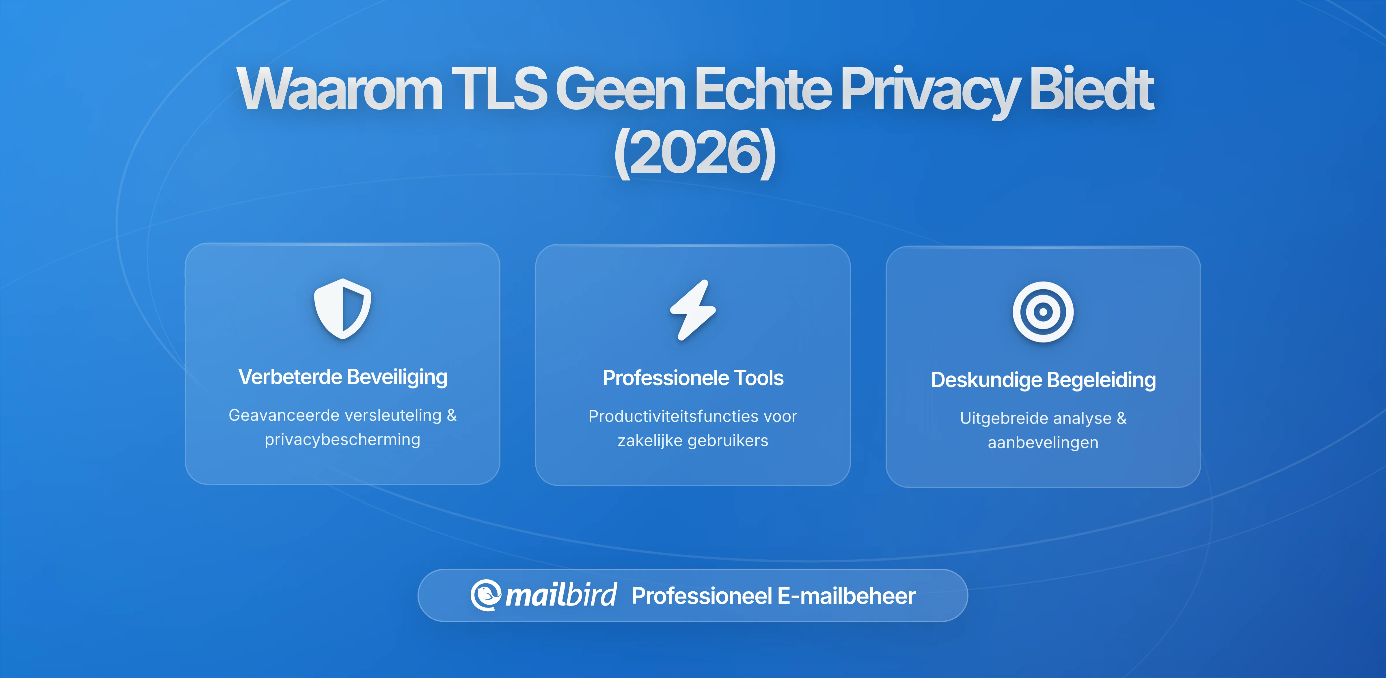 Waarom TLS-encryptie van e-mail niet de bescherming biedt die je denkt