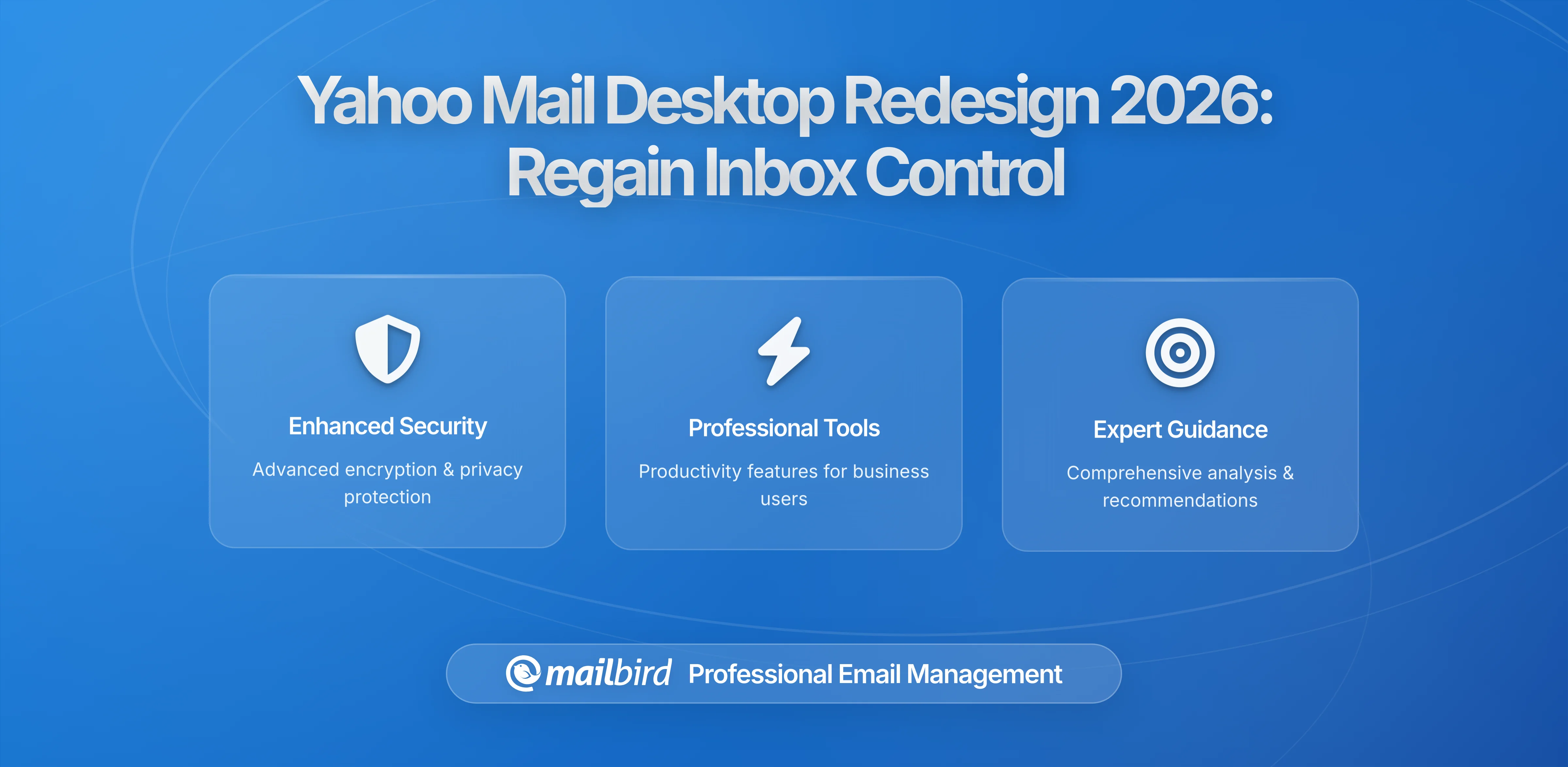 Yahoo Mail's Desktop Redesign: What Changed and How to Regain Control of Your Inbox
