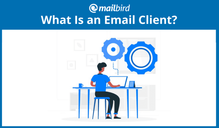 What is an email client and how do you choose the best one for yourself