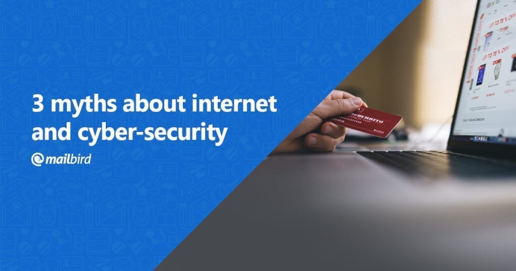 3-myths-about-internet-and-cyber-security