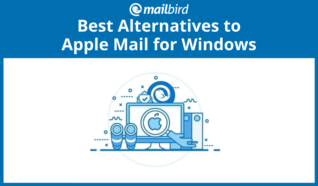 Best alternatives to Apple Mail for Windows