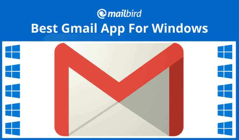 The Best Gmail App For Windows Top 4 Tools Reviewed