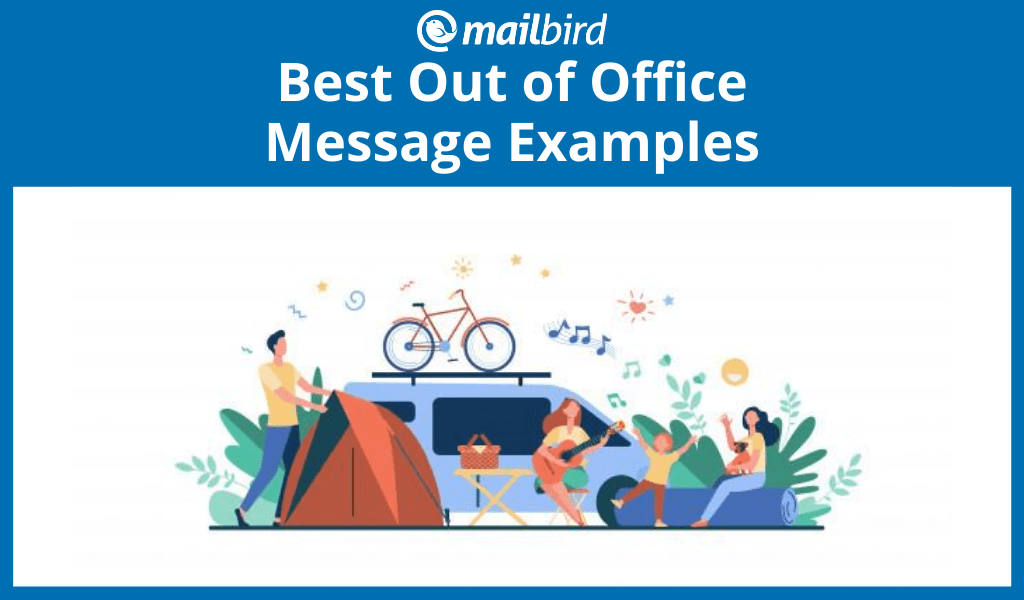 7 Best Out Of Office Message Examples For Your Auto Reply Mailbird