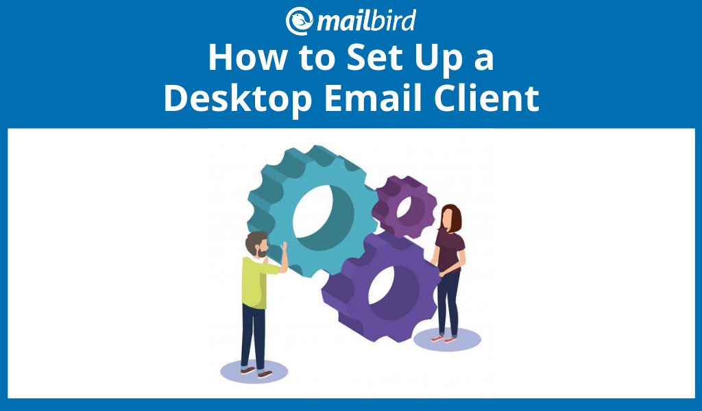 how to set up an email client quickly