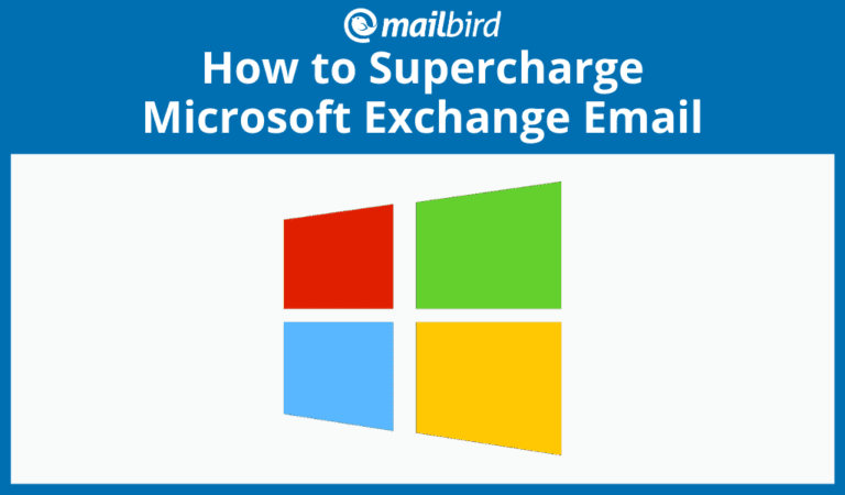 Connect your Microsoft exchange email with Mailbird to make it more powerful