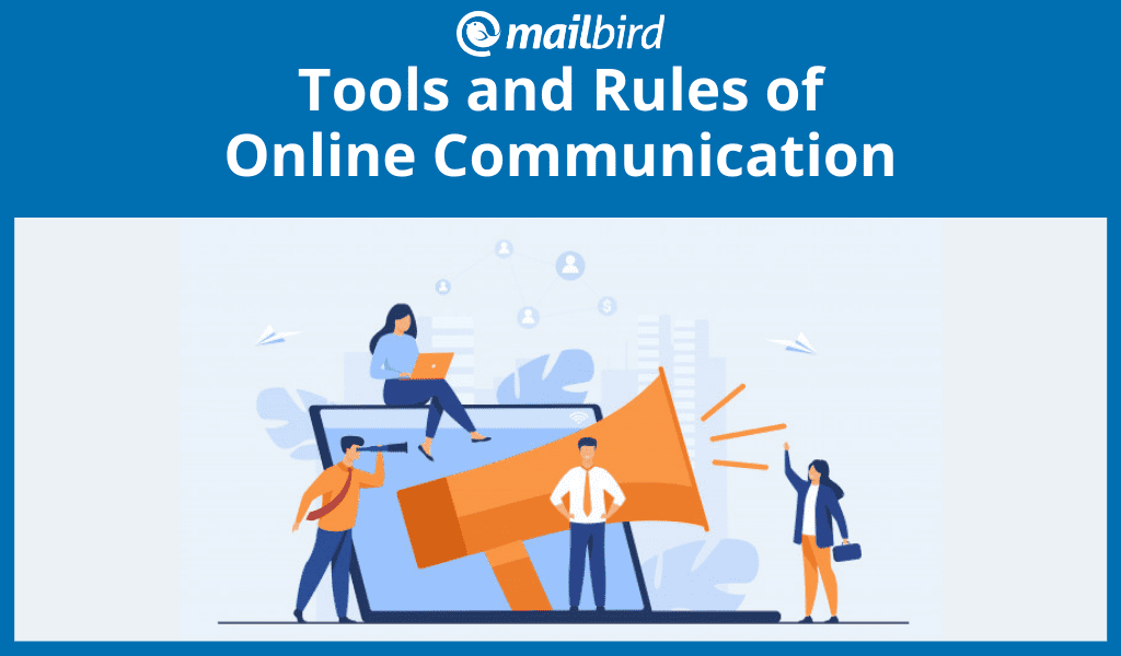 Most Effective Tools and Rules of Online Communication - Mailbird