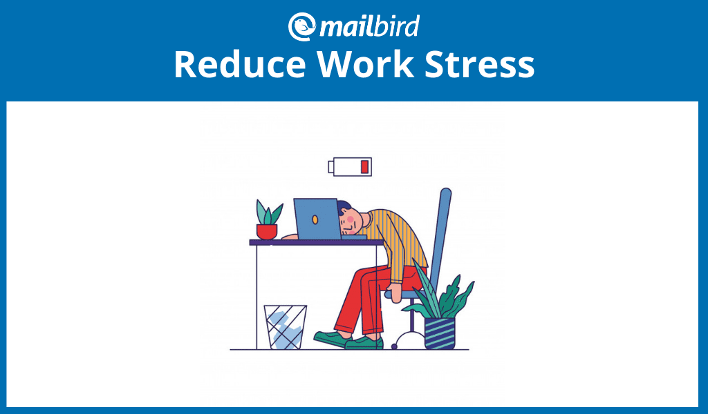 Reduce work stress