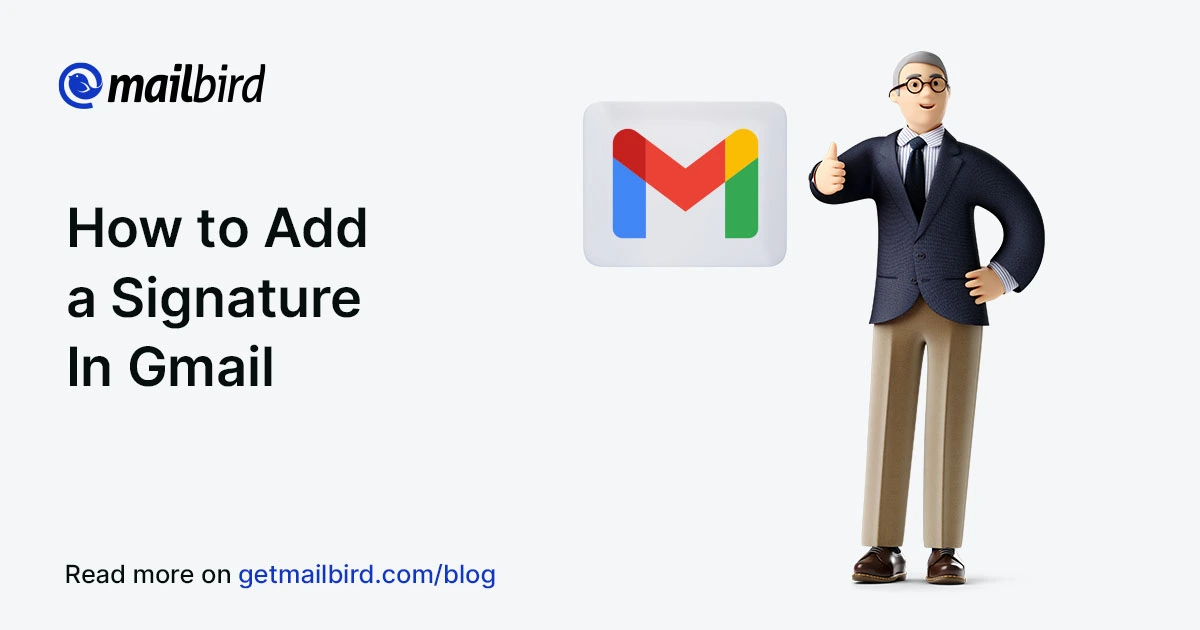 How To Add A Signature In Gmail Complete Guide Mailbird how-to-add-a-signature-in-gmail-complete-guide-mailbird